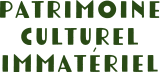 Patrimoine culturel immatériel Patrimoine culturel immatériel